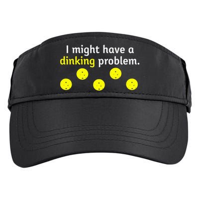 I Might Have A Dinking Problem Funny Pickleball Adult Drive Performance Visor