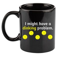 I Might Have A Dinking Problem Funny Pickleball 11oz C Handle Ceramic Mug