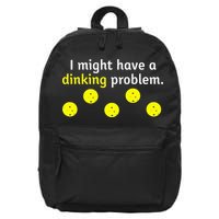 I Might Have A Dinking Problem Funny Pickleball 16 in Basic Backpack
