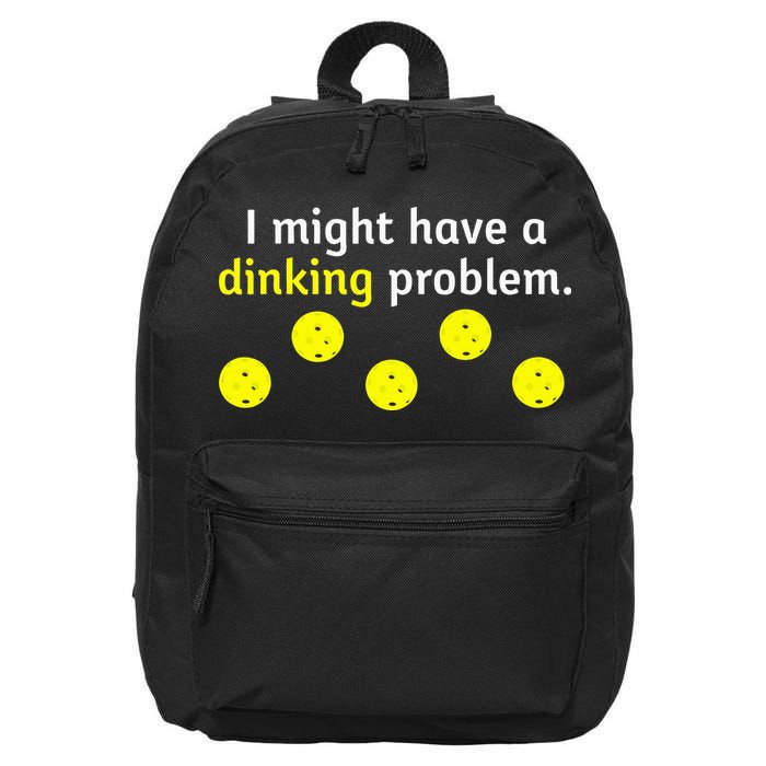 I Might Have A Dinking Problem Funny Pickleball 16 in Basic Backpack