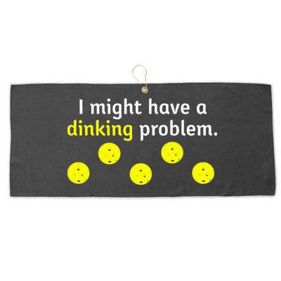 I Might Have A Dinking Problem Funny Pickleball Large Microfiber Waffle Golf Towel