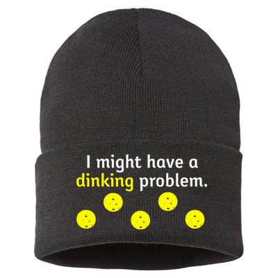 I Might Have A Dinking Problem Funny Pickleball Sustainable Knit Beanie