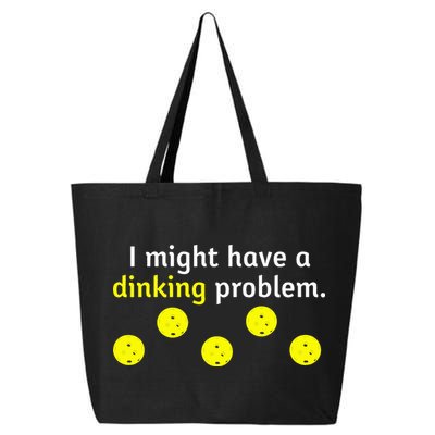 I Might Have A Dinking Problem Funny Pickleball 25L Jumbo Tote