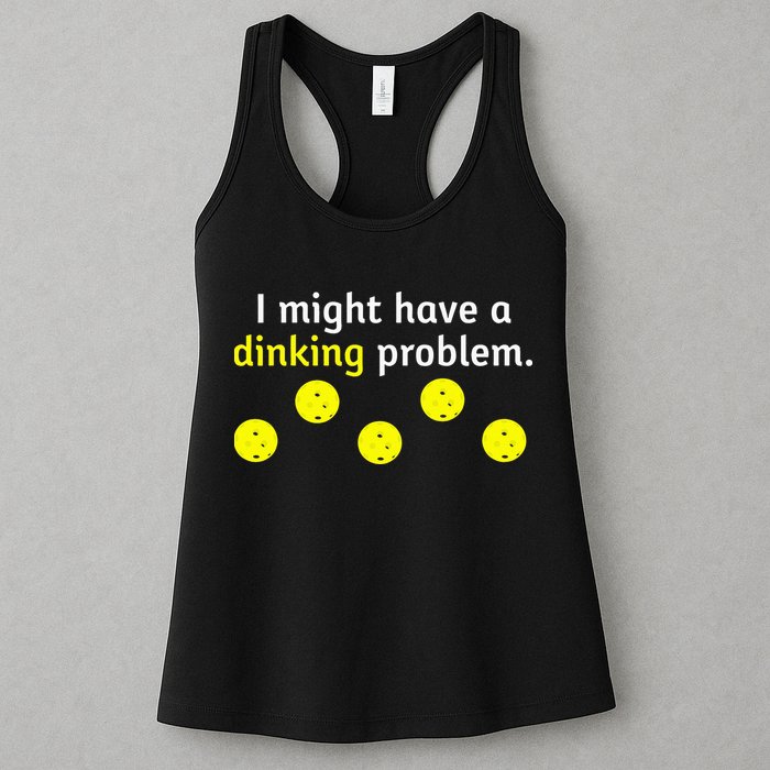 I Might Have A Dinking Problem Funny Pickleball Womens Tank Top
