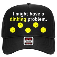 I Might Have A Dinking Problem Funny Pickleball Hat