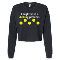 I Might Have A Dinking Problem Funny Pickleball Cropped Pullover Crew