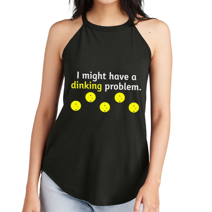 I Might Have A Dinking Problem Funny Pickleball Women's Perfect Tri Rocker Tank