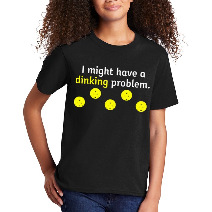 I Might Have A Dinking Problem Funny Pickleball Kids T-Shirt