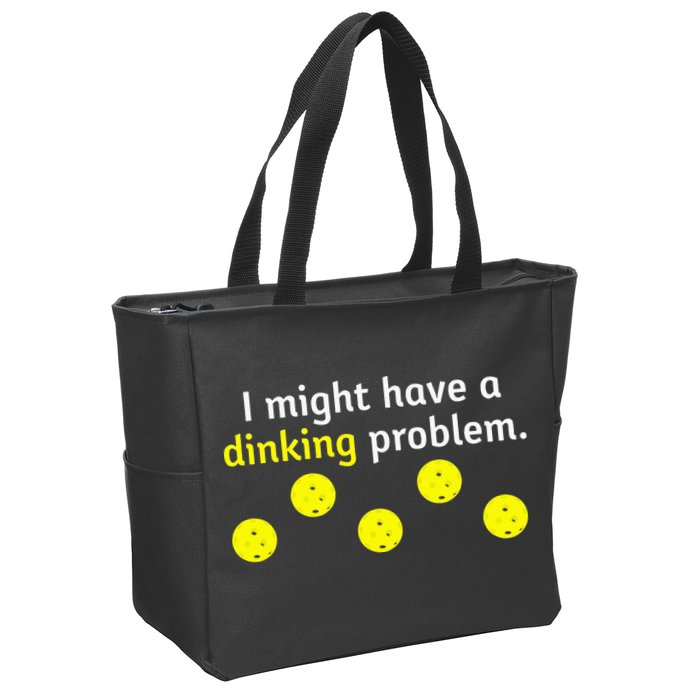 I Might Have A Dinking Problem Funny Pickleball Zip Tote Bag