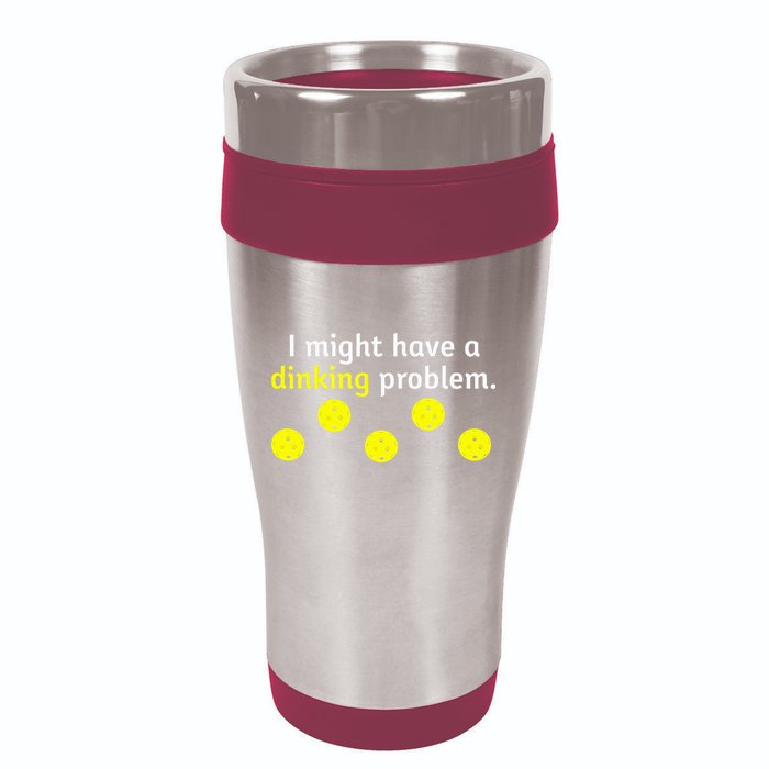 I Might Have A Dinking Problem Funny Pickleball 16oz Travel Tumbler