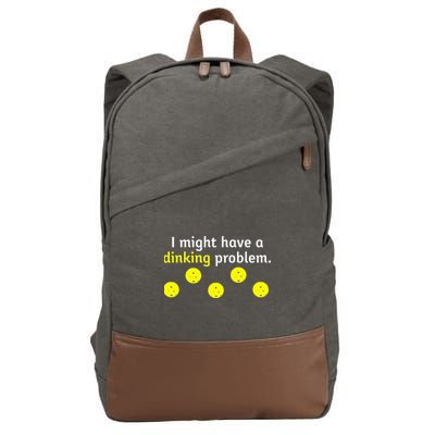 I Might Have A Dinking Problem Funny Pickleball Cotton Canvas Backpack
