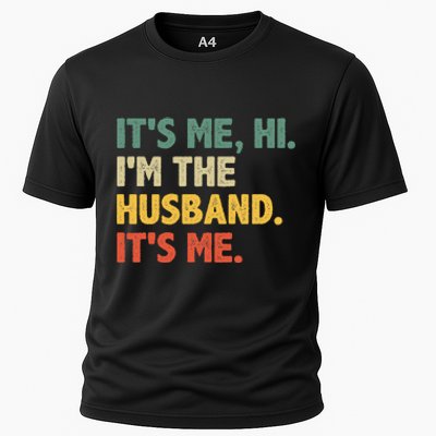 ItS Me Hi IM The Husband ItS Me From Wife FatherS Day Cooling Performance Crew T-Shirt