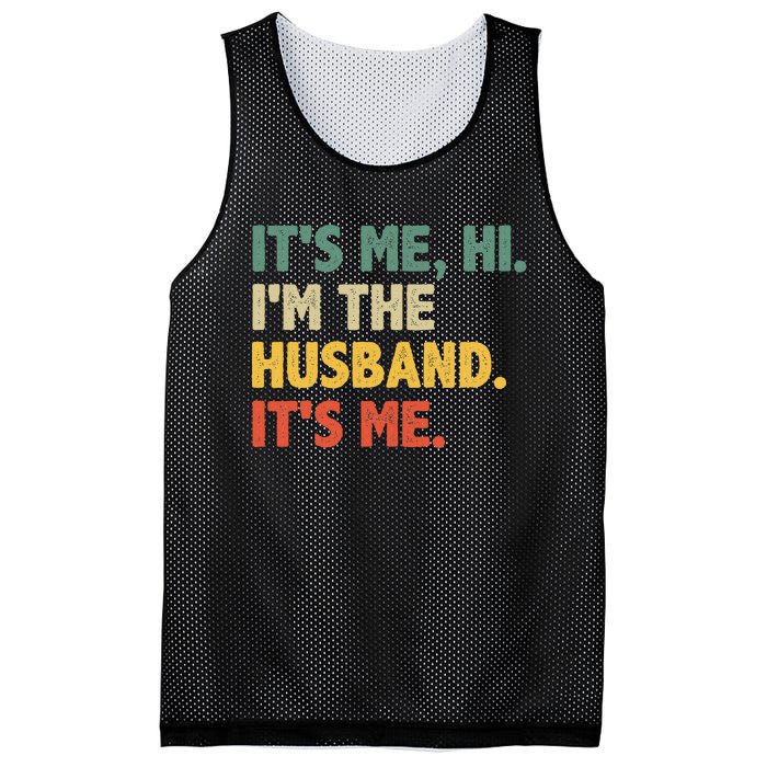 ItS Me Hi IM The Husband ItS Me From Wife FatherS Day Mesh Reversible Basketball Jersey Tank