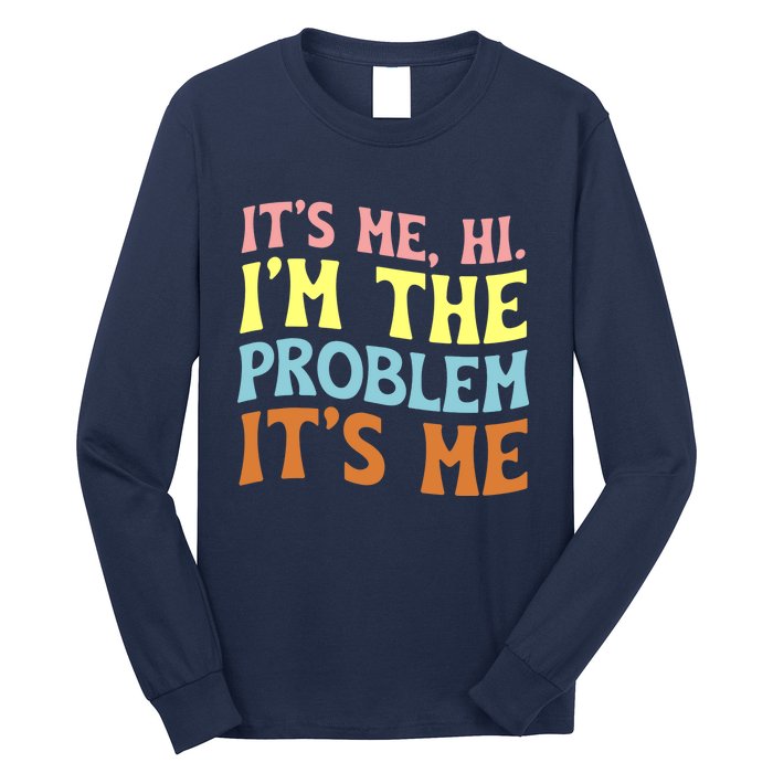 It's Me, Hi, I'm The Problem Groovy, Anti Hero Vintage Long Sleeve Shirt