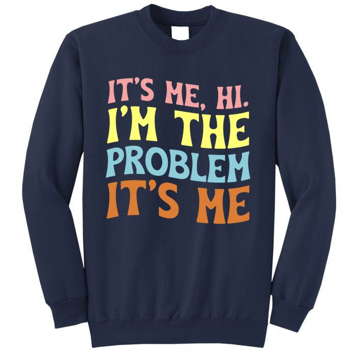 It's Me, Hi, I'm The Problem Groovy, Anti Hero Vintage Sweatshirt