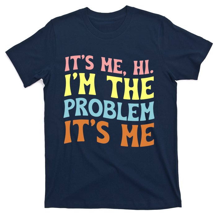 It's Me, Hi, I'm The Problem Groovy, Anti Hero Vintage T-Shirt