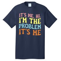 It's Me, Hi, I'm The Problem Groovy, Anti Hero Vintage Tall T-Shirt