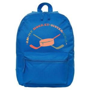 In My Hockey Sister Era Great Gift 16 in Basic Backpack