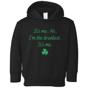 It's Me Hi I'm The Drunkest It's Me Saint Patrick's Day Anti Hero Toddler Hoodie