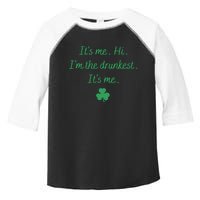 It's Me Hi I'm The Drunkest It's Me Saint Patrick's Day Anti Hero Toddler Fine Jersey T-Shirt