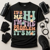 Its Me Hi I'm The Problem Its Me Cooling Performance Crew T-Shirt