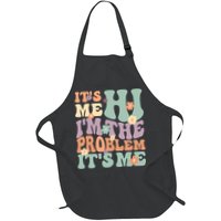 Its Me Hi I'm The Problem Its Me Apron