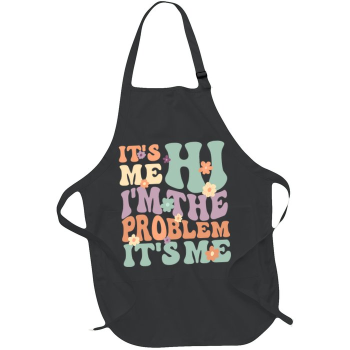 Its Me Hi I'm The Problem Its Me Apron