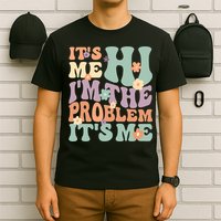 Its Me Hi I'm The Problem Its Me T-Shirt