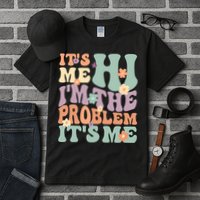 Its Me Hi I'm The Problem Its Me Tall T-Shirt