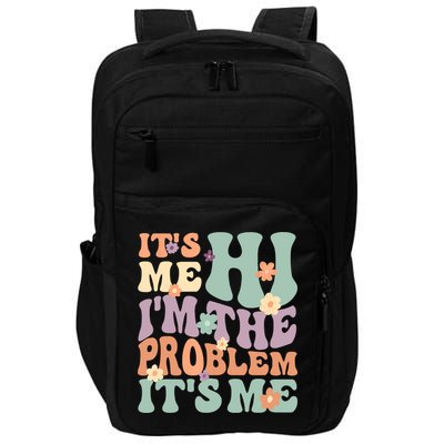 Its Me Hi I'm The Problem Its Me Impact Tech Backpack
