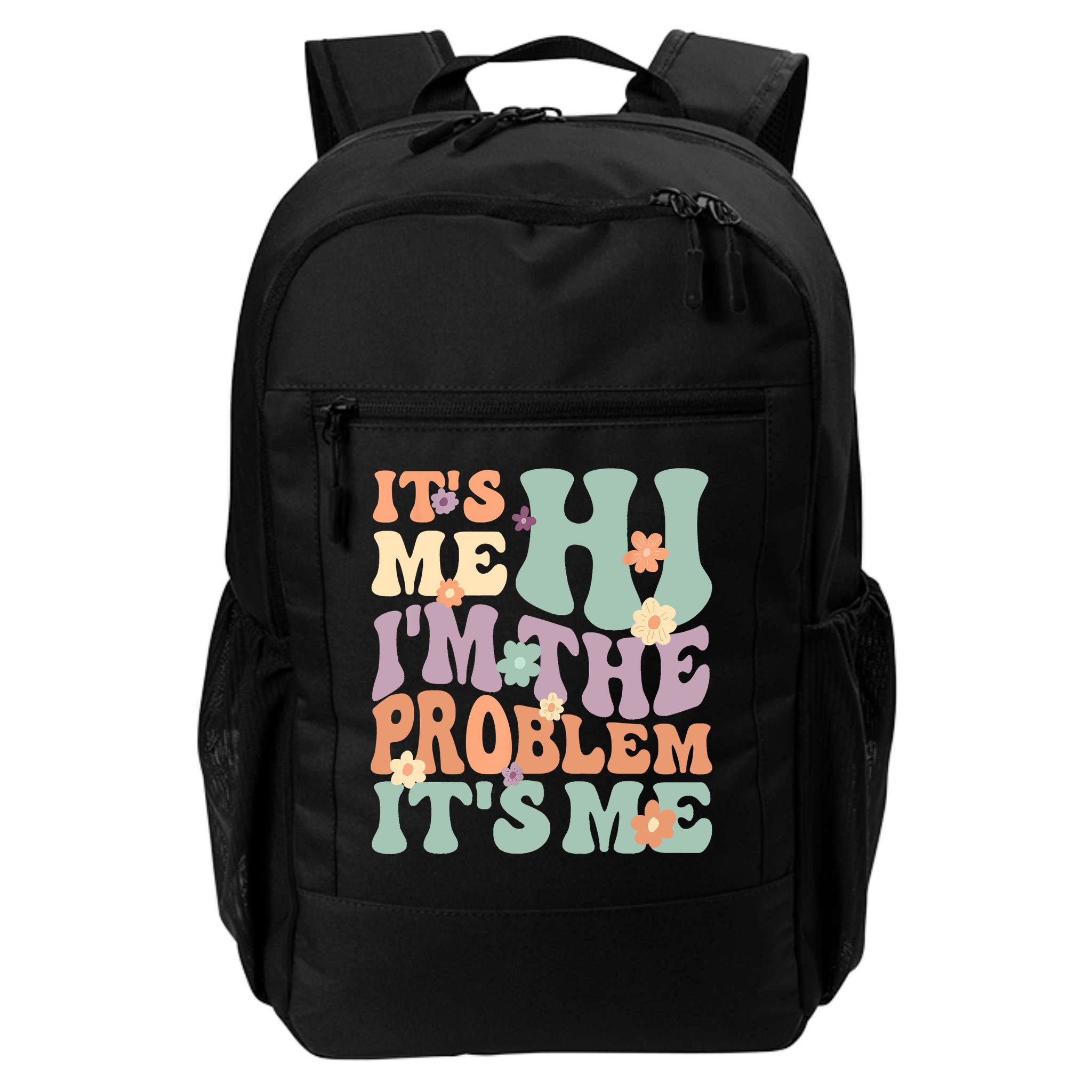 Its Me Hi I'm The Problem Its Me Backpack