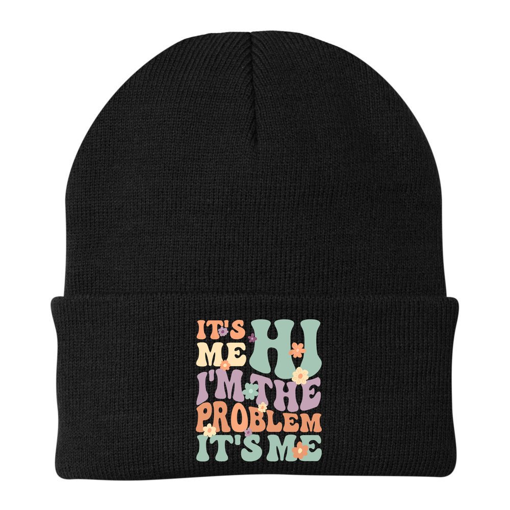 Its Me Hi I'm The Problem Its Me Beanie