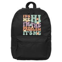 Its Me Hi I'm The Problem Its Me 16 in Basic Backpack