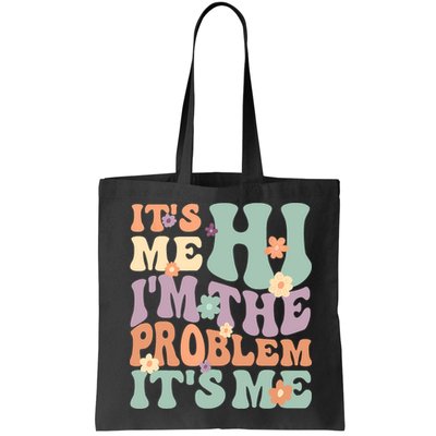 Its Me Hi I'm The Problem Its Me Bag