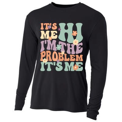 Its Me Hi I'm The Problem Its Me Cooling Performance Long Sleeve Crew