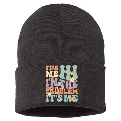 Its Me Hi I'm The Problem Its Me Sustainable Knit Beanie