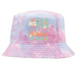 Its Me Hi I'm The Problem Its Me Tie-Dyed Bucket Hat