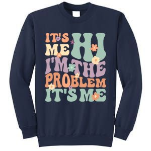 Its Me Hi I'm The Problem Its Me Sweatshirt