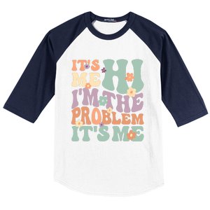 Its Me Hi I'm The Problem Its Me Baseball Sleeve Shirt