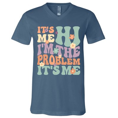 Its Me Hi I'm The Problem Its Me V-Neck T-Shirt