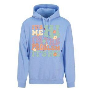 Its Me Hi I'm The Problem Its Me Unisex Surf Hoodie