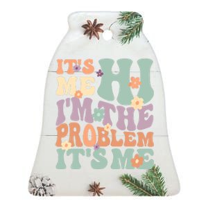 Its Me Hi I'm The Problem Its Me Ceramic Bell Ornament