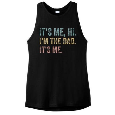 It's Me Hi I'm The Dad It's Me Funny Fathers Day Dad Ladies PosiCharge Tri-Blend Wicking Tank