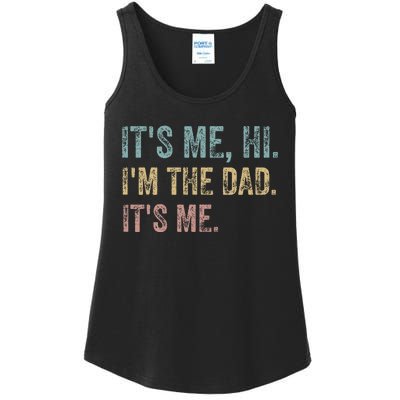 It's Me Hi I'm The Dad It's Me Funny Fathers Day Dad Ladies Essential Tank