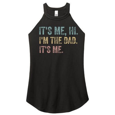 It's Me Hi I'm The Dad It's Me Funny Fathers Day Dad Women’s Perfect Tri Rocker Tank