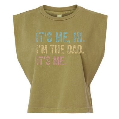 It's Me Hi I'm The Dad It's Me Funny Fathers Day Dad Garment-Dyed Women's Muscle Tee