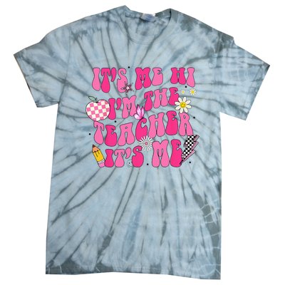 Its Me Hi Im The Teacher Its Me Back To School Retro Tie-Dye T-Shirt