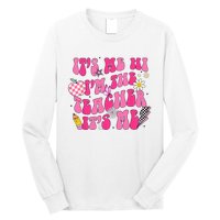 Its Me Hi Im The Teacher Its Me Back To School Retro Long Sleeve Shirt