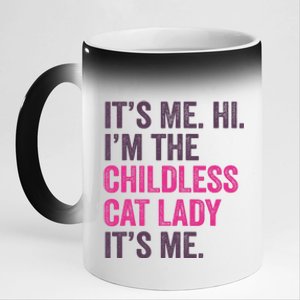 Its Me Hi IM The Childless Cat Lady ItS Me 11oz Black Color Changing Mug