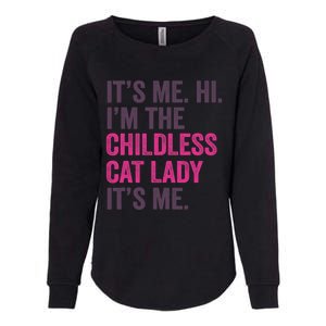 Its Me Hi IM The Childless Cat Lady ItS Me Womens California Wash Sweatshirt